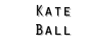 Kate Ball